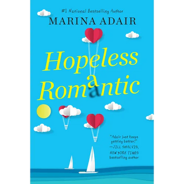 Hopeless Romantic: A Beautifully Written and Entertaining Romantic Comedy