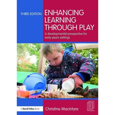 Enhancing Learning through Play: A developmental perspective for early years settings
