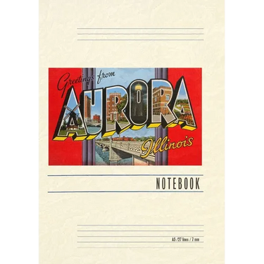 Vintage Lined Notebook Greetings from Aurora, Illinois