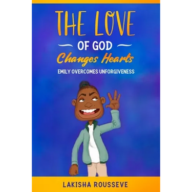 The Love of God Changes Hearts: Emily Overcomes Unforgiveness