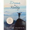 Dreams to Reality: A Small Book of Poetry from the Pen of Louston L Fountain