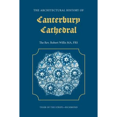 The Architectural History of Canterbury Cathedral
