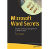 Microsoft Word Secrets: The Why and How of Getting Word to Do What You Want