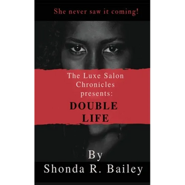 The Luxe Salon Chronicle presents DOUBLE LIFE