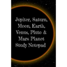 Jupiter, Saturn, Moon, Earth, Venus, Pluto & Mars Planet Study Notepad: Astronomy Test Prep For College, Academy, University Science Students - Galact