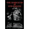 The Darkness of Strangers