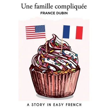 Une famille compliquée: A Story in Easy French with Translation