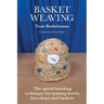 Basket Weaving: The spiral braiding technique for making bowls, bee-skeps and baskets