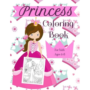 Princess Coloring Book For Kids Ages 4-8: A Fun Beautiful Princess Coloring Book For All Kids Ages 4-8