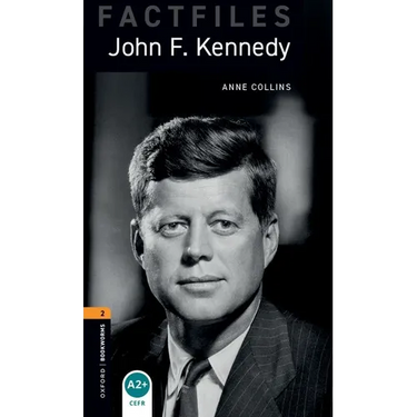 Oxford Bookworms Library Factfiles: Level 2: John F. Kennedy