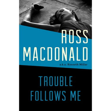 Trouble Follows Me