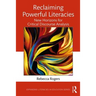 Reclaiming Powerful Literacies: New Horizons for Critical Discourse Analysis