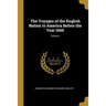 The Voyages of the English Nation to America Before the Year 1600; Volume I