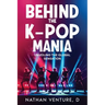 Behind the K-pop Mania: Unveiling the Global Sensation