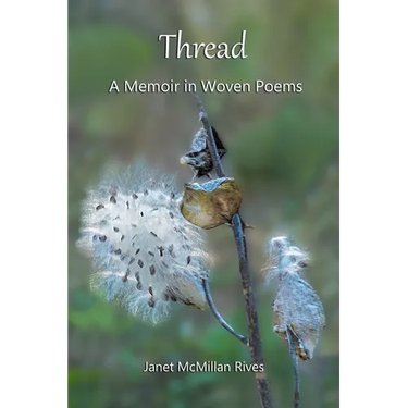 Thread: A Memoir in Woven Poems