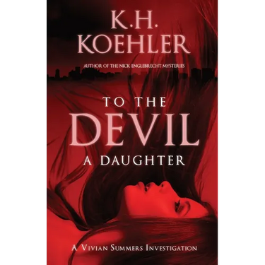 To the Devil a Daughter: A Vivian Summers Investigation