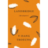 Landbridge: Life in Fragments