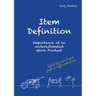 Item Definition: Importance of an underestimated Work Product