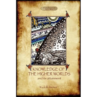 Knowledge of the Higher Worlds and Its Attainment (Aziloth Books)