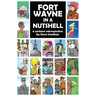 Fort Wayne in a Nutshell: A Cartoon Retrospective by Steve Smeltzer