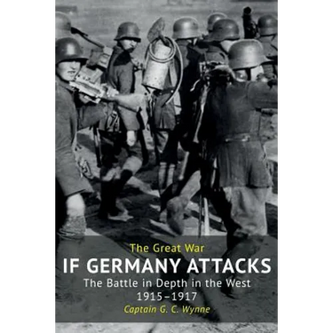 If Germany Attacks: The Battle In Depth In The West (1915-1917)