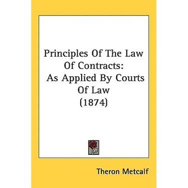 Principles Of The Law Of Contracts: As Applied By Courts Of Law (1874)