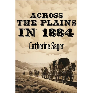 Across the Plains in 1884