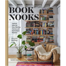 Book Nooks: Inspired Ideas for Cozy Reading Corners and Stylish Book Displays