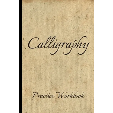 Calligraphy: Practice Workbook 6x9 50 paged calligraphy practice notebook exercise book - 25 pages of slant grid and 25 pages for c