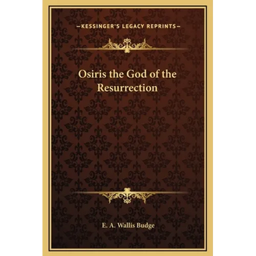 Osiris the God of the Resurrection