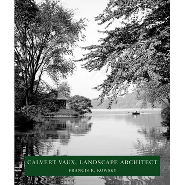 Calvert Vaux, Landscape Architect: Landscape Architect