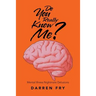 Do You Really Know Me?: Mental Illness Nightmare Delusions