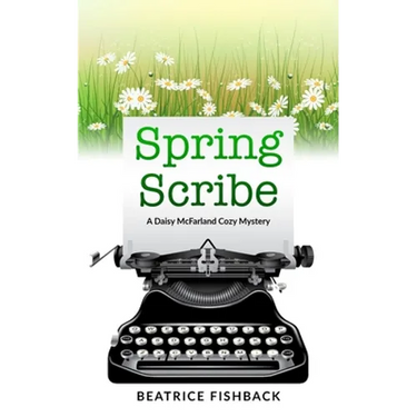 Spring Scribe: A Daisy McFarland Cozy Mystery