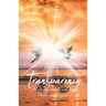 Transparency: Walking with God in Flesh and Spirit