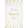 Rejoice!: Advent in All the Scriptures