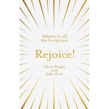Rejoice!: Advent in All the Scriptures