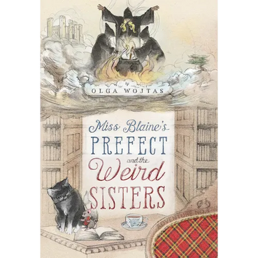 Miss Blaine's Prefect and the Weird Sisters