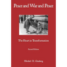 Peace and War and Peace: The Heart in Transformation