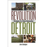 Revolution Detroit: Strategies for Urban Reinvention