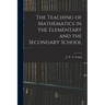 The Teaching of Mathematics in the Elementary and the Secondary School