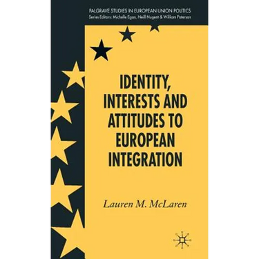 Identity, Interests and Attitudes to European Integration