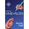 Writing Vivid Plots: Professional Techniques for Fiction Authors