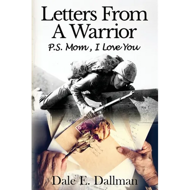 Letters From A Warrior, P.S. Mom, I Love You