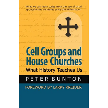 Cell Groups and House Churches: What History Teaches Us