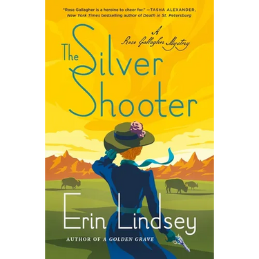 The Silver Shooter: A Rose Gallagher Mystery
