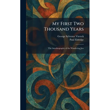 My First Two Thousand Years: The Autobiography of the Wandering Jew