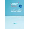 Small Probabilities and High Stakes
