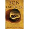 Son of the Emperor, The Last War: Book Two: Abe may survive the Sanctuary but he won't escape the Emperor