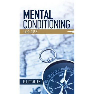 Mental Conditioning: Life's G.P.S.