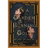 In a Garden Burning Gold: Book One of the Wind-Up Garden Series